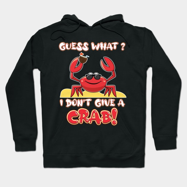 Guess what, I don't give a crab! Hoodie by RailoImage